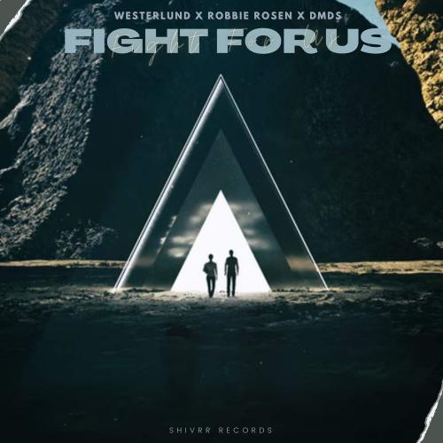 Westerlund feat. Robbie Rosen x DMDS - Fight For Us