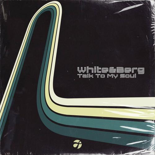 Talk to My Soul - White&berg