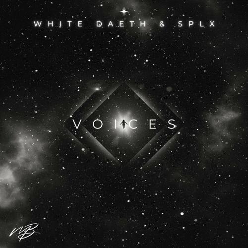 Voices - White Daeth & SPLX