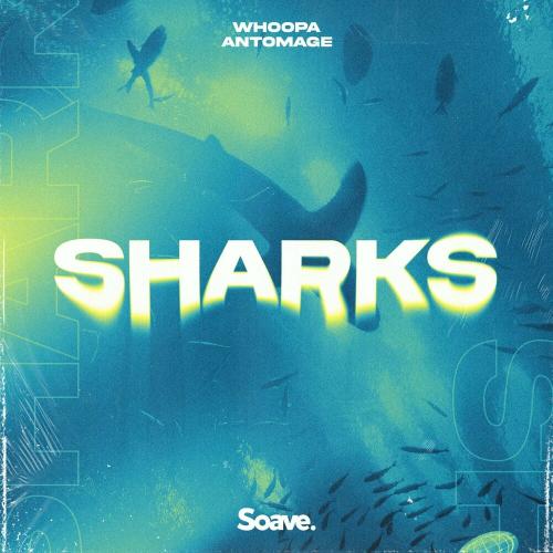 Whoopa & Antomage - Sharks