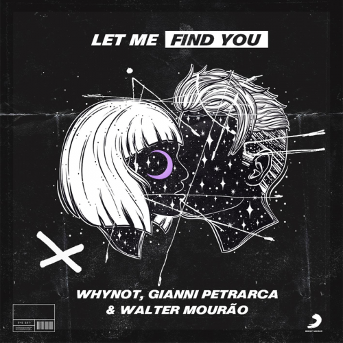 Let Me Find You - WhyNot Music & Gianni Petrarca & Walter Mourão