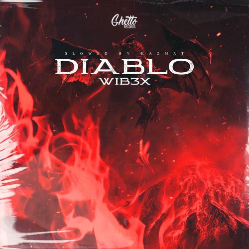 WIB3X & KAZMAT - Diablo (Slowed By Kazmat)