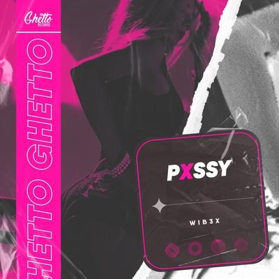 PXSSY - WIB3X