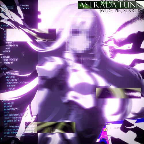 WIDE PIE - ASTRADA FUNK (Sped Up)