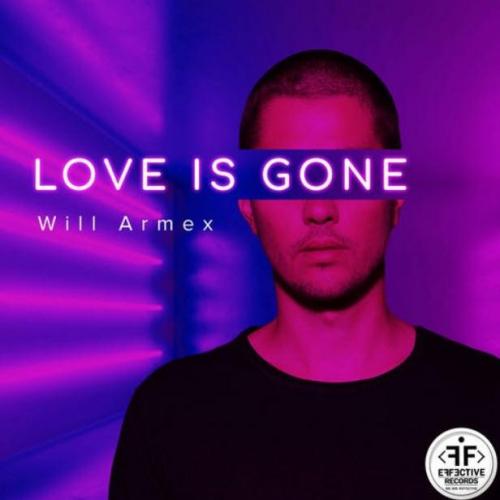 Will Armex - Love Is Gone