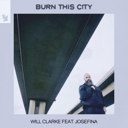 Will Clarke feat. Josefina - Burn This City