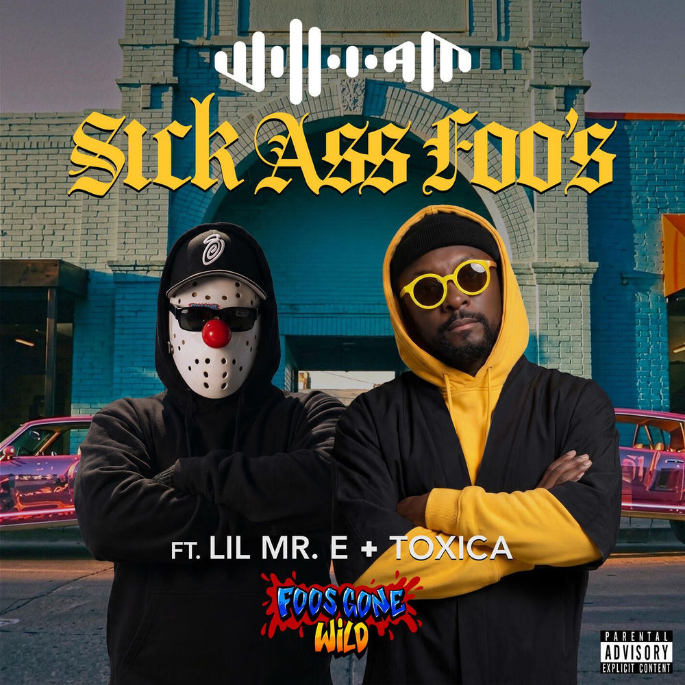 Sick Ass Foo's - will.i.am feat. Lil Mr. E & Toxica