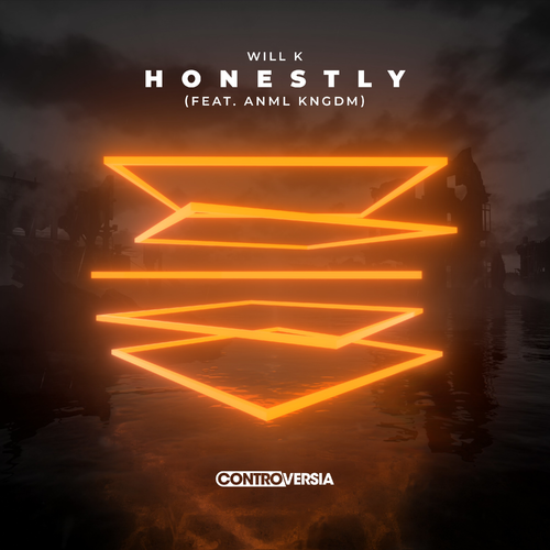 Will K feat. ANML KNGDM - Honestly 