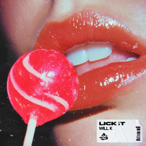 WILL K - Lick It