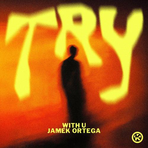 WITH U, Jamek Ortega - Try