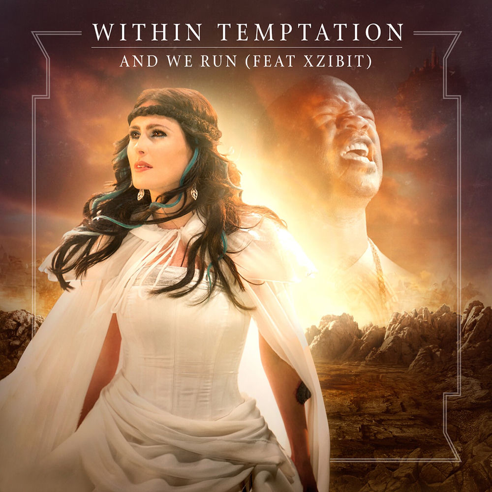 And We Run (Feat. Xzibit) (Whole World Band Edition) - Within Temptation & Xzibit