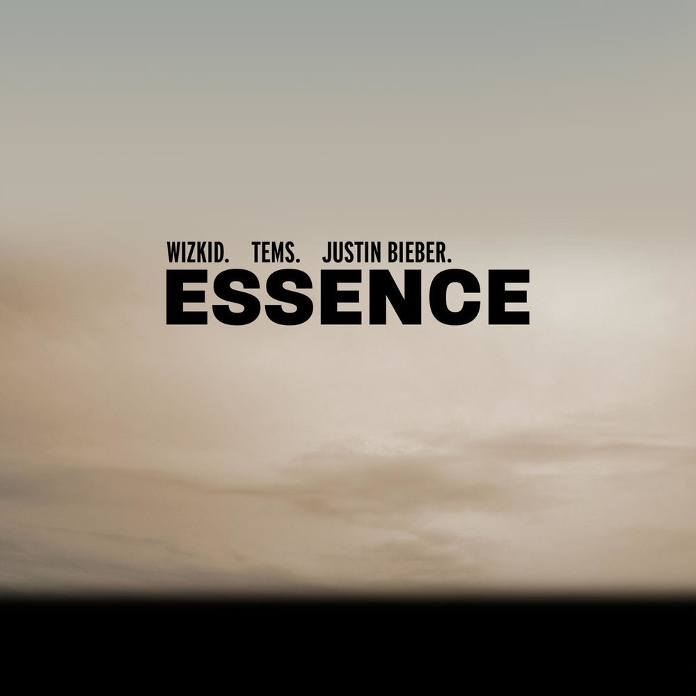 Essence (Feat. Justin Bieber & Tems) - Wizkid, Justin Bieber & Tems