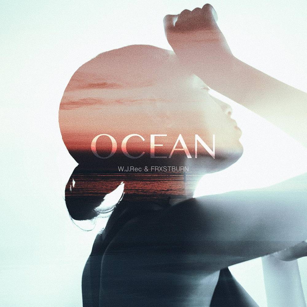 W.J.Rec & FRXSTBURN - Ocean