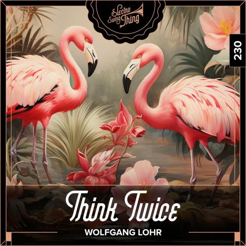 Wolfgang Lohr - Think Twice