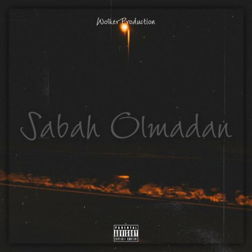 Wolker Production - Sabah Olmadan