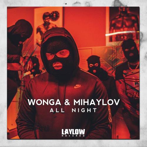WONGA & Michaylov - All Night