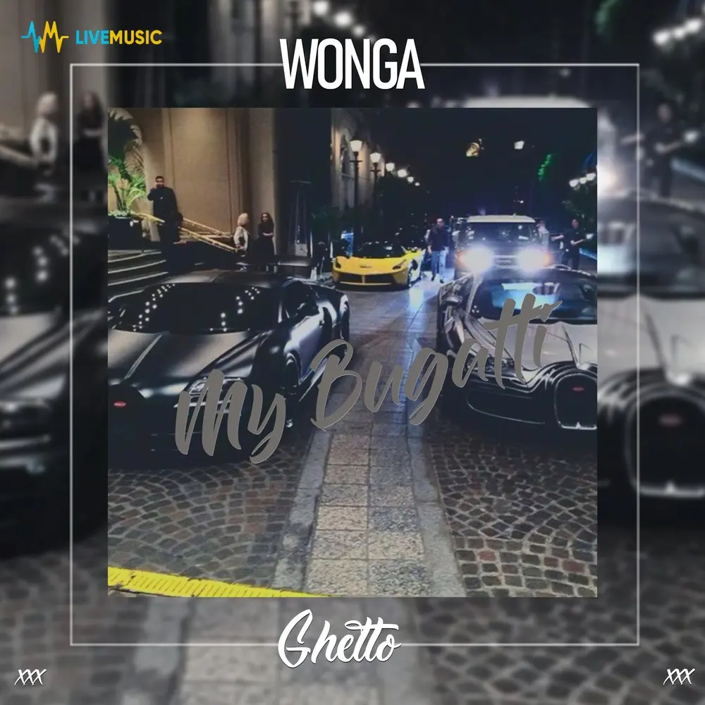 My Bugatti - Wonga
