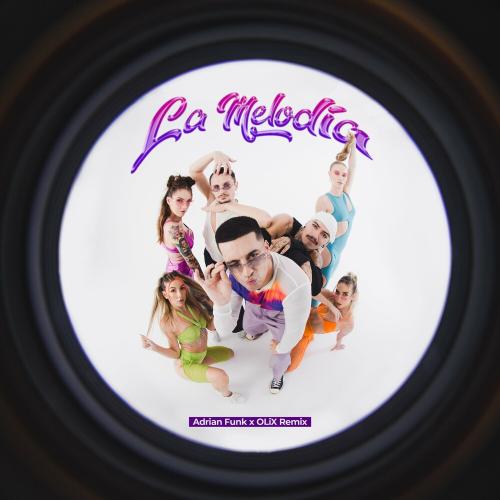 WRS & Banger Tunes - La Melodia (Adrian Funk X Olix Remix)