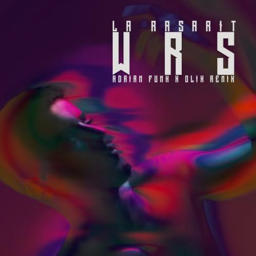 wrs - la rasarit (Adrian Funk X OLiX Remix) 