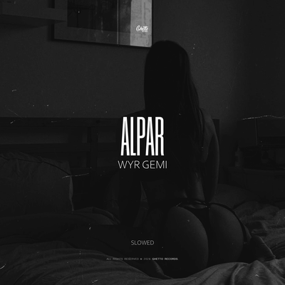 WYR GEMI - ALPAR Slowed