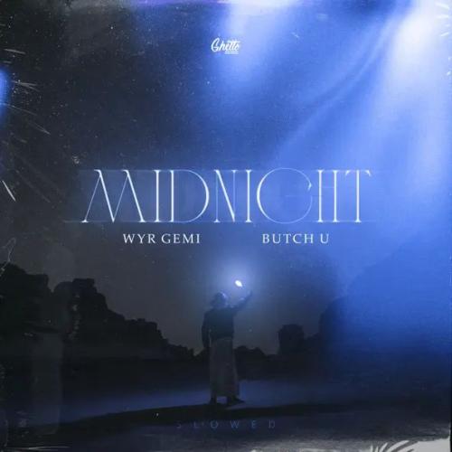 Midnight (Slowed) - WYR GEMI & Butch U