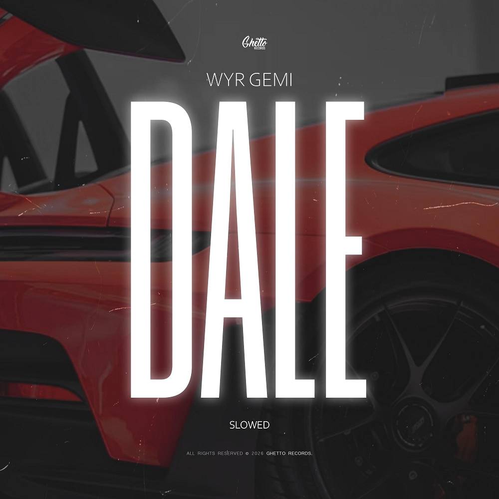 Dale (Slowed) - WYR GEMI