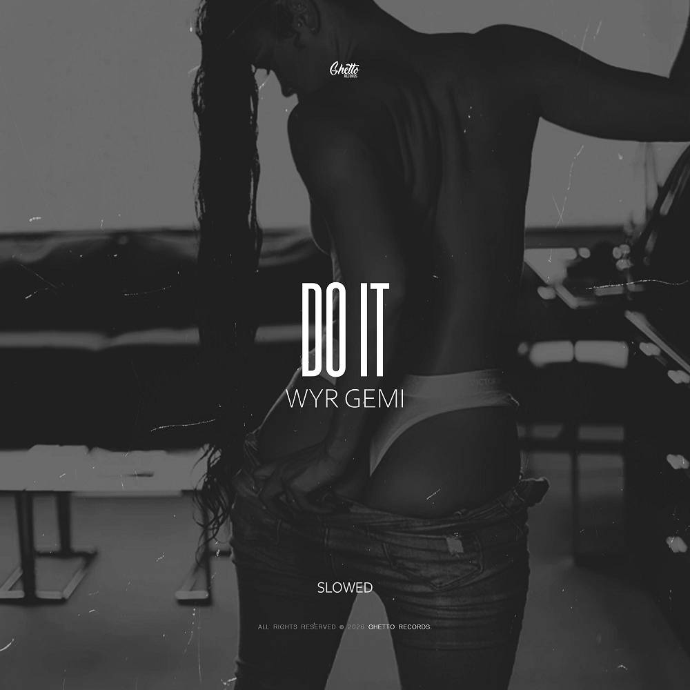 Do It (Slowed) - WYR GEMI