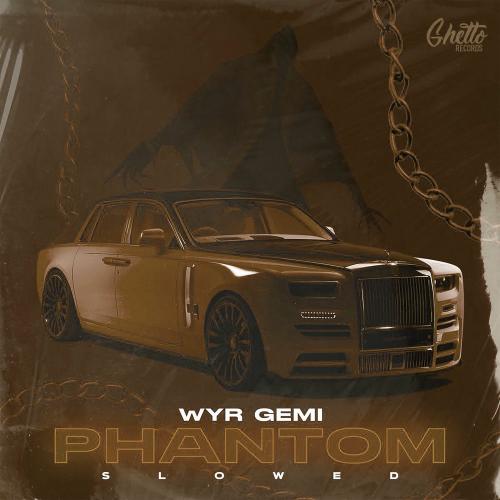 WYR GEMI & Kharimov - Phantom (Slowed)