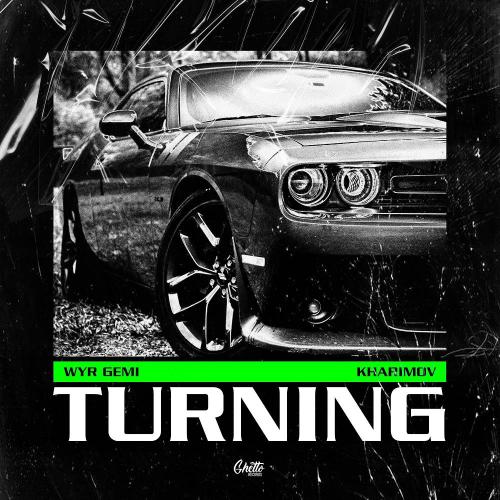 WYR GEMI & Kharimov - Turning