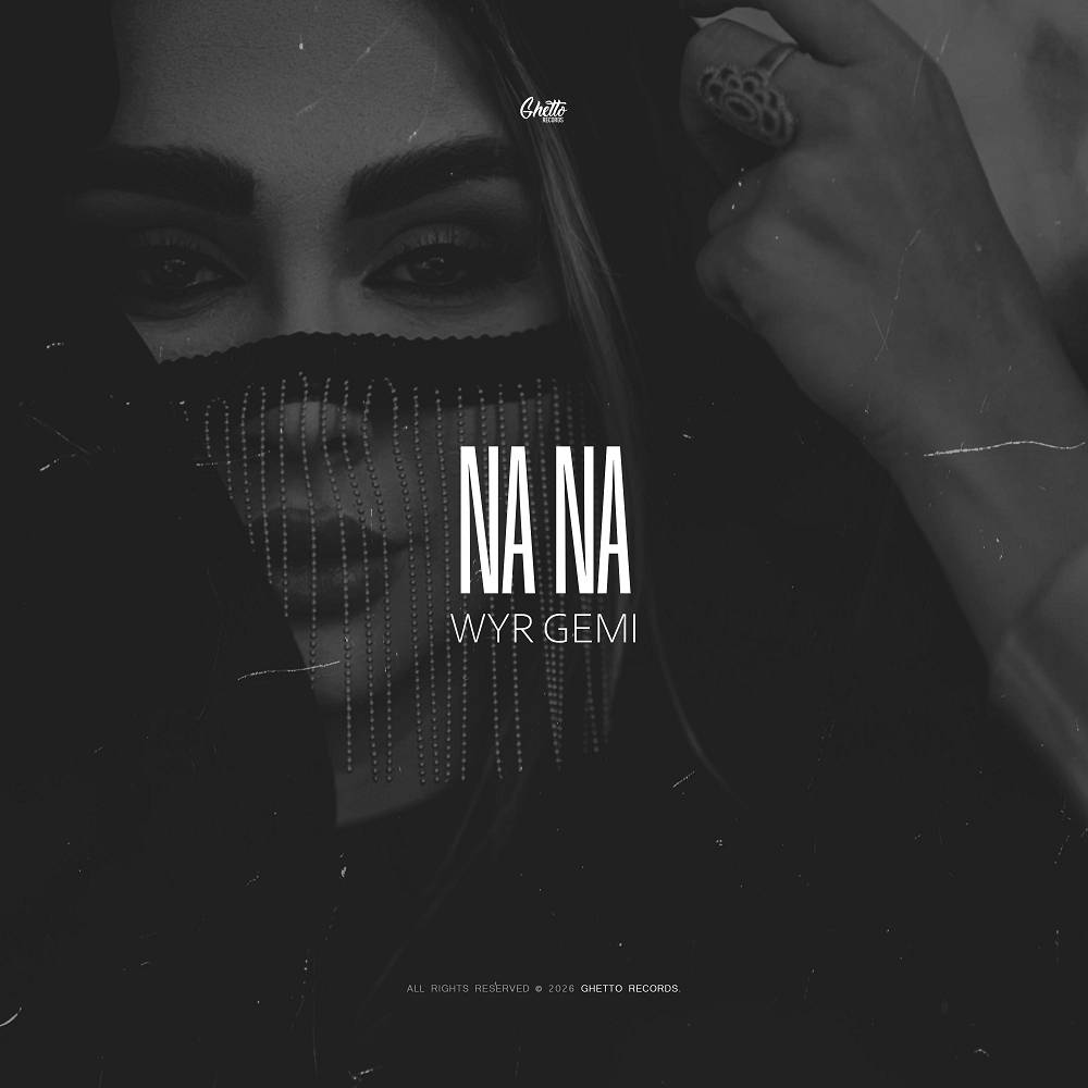 Na Na - WYR GEMI