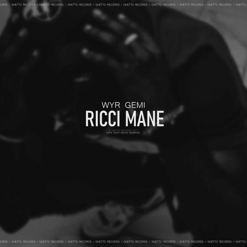 Ricci Mane - WYR GEMI