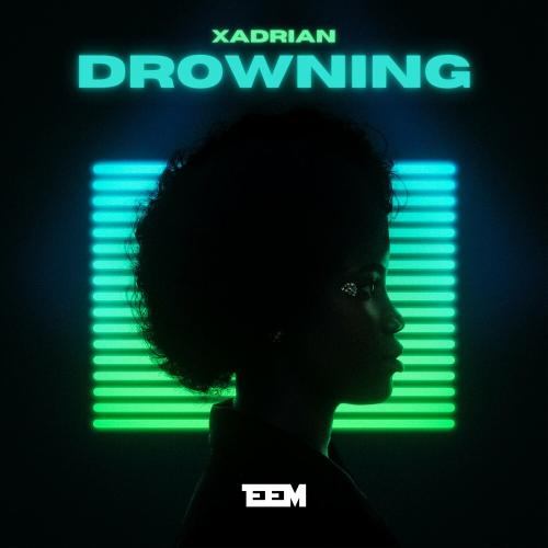 Xadrian - Drowning