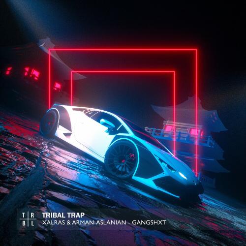 Xalras & Arman Aslanian - Gangshxt
