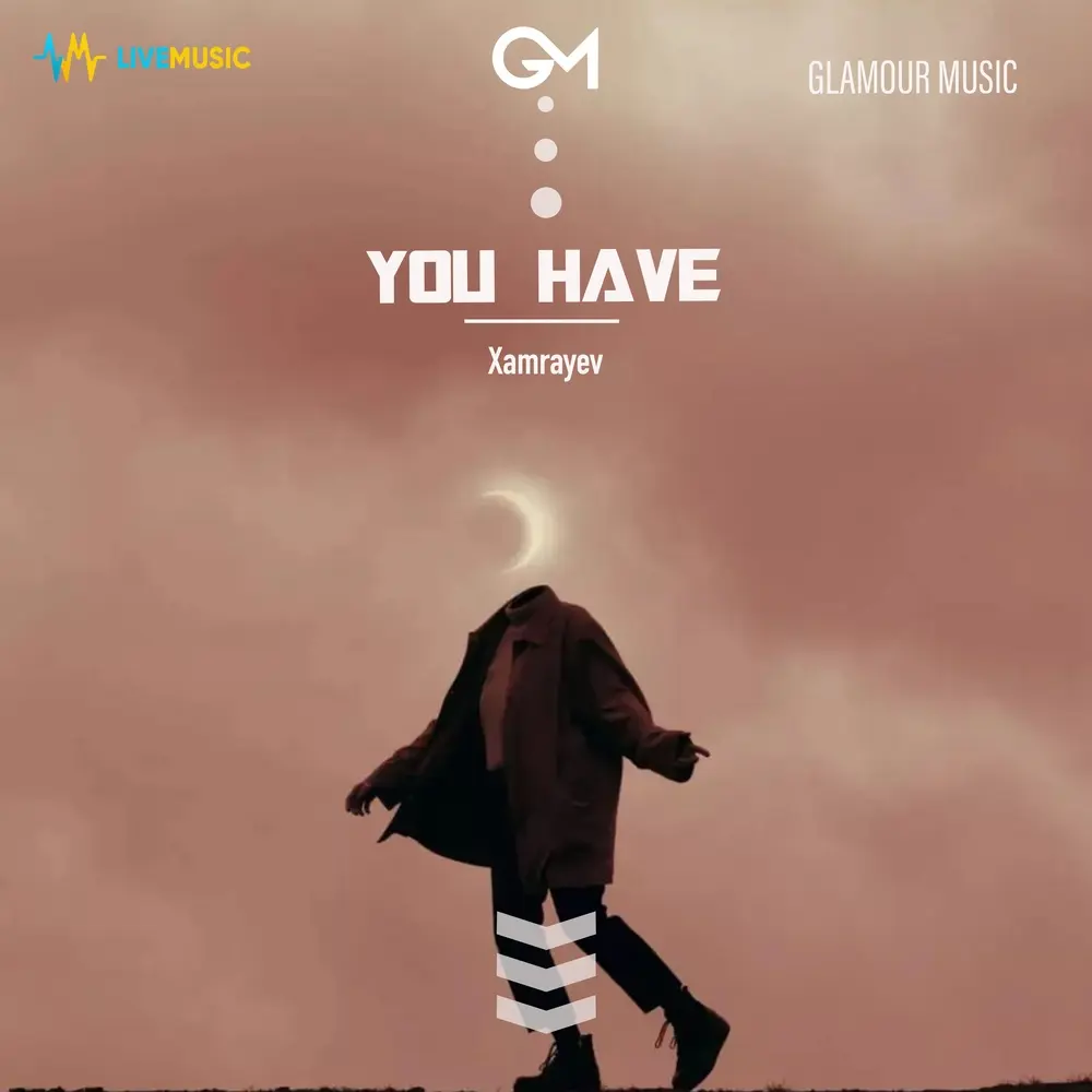 You Have - Xamrayev
