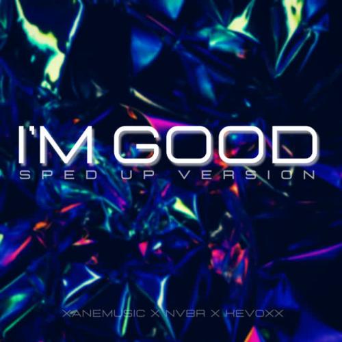 Xanemusic,NVBR,kevoxx - I'm Good (Blue) (Sped Up)