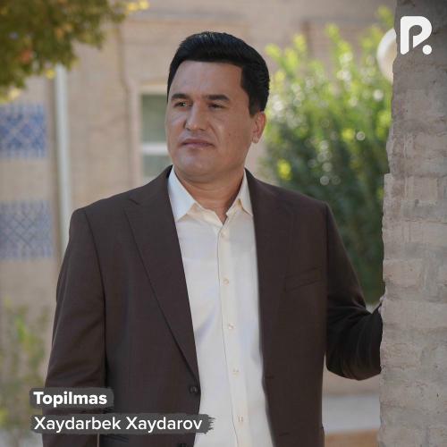 Topilmas - Xaydarbek Xaydarov