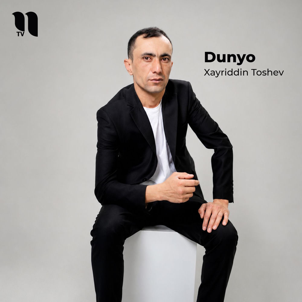 Dunyo - Xayriddin Toshev