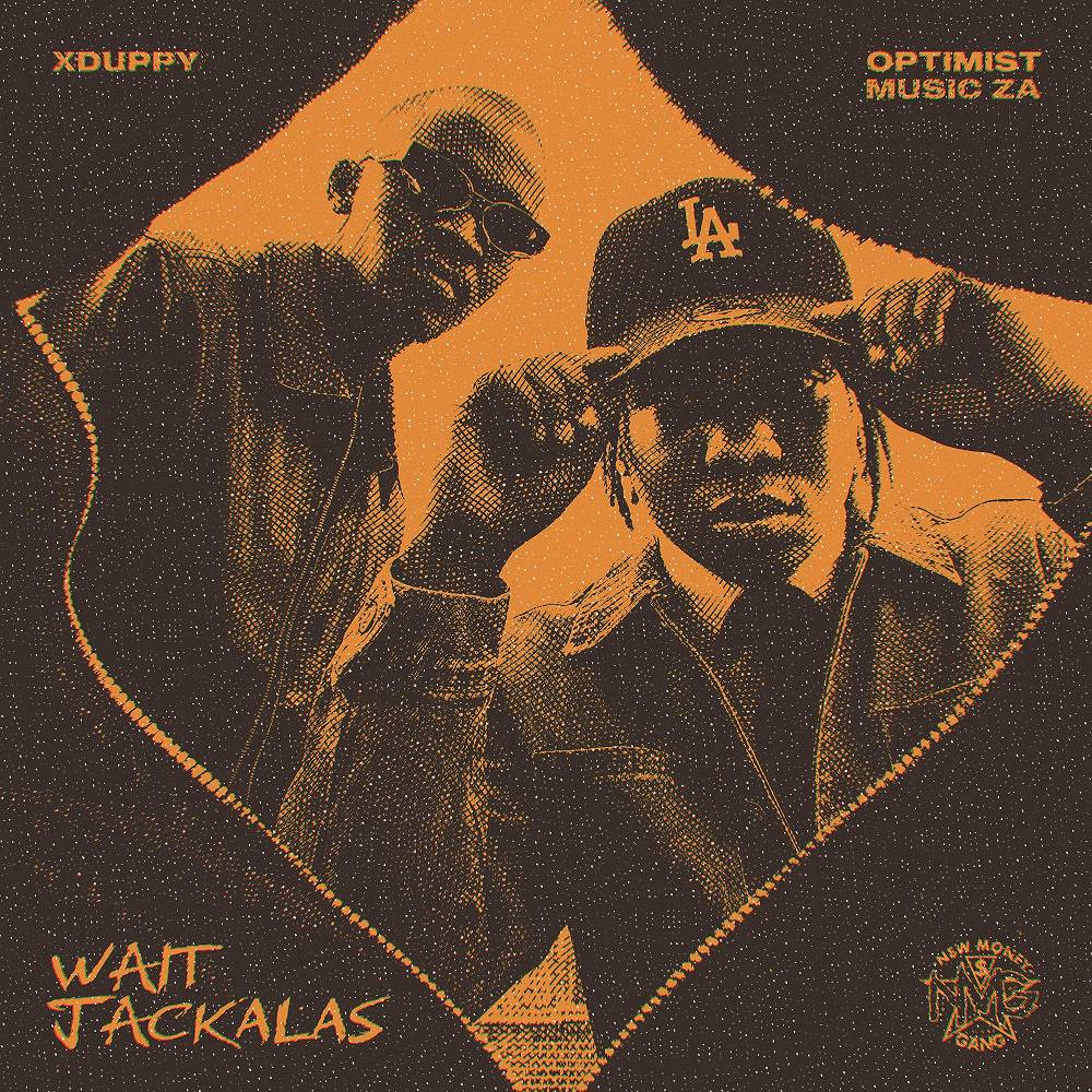 Wait Jackalas - Xduppy & Optimist Music ZA