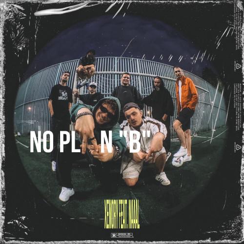No Plan _B_ - Xemory, NAAAL