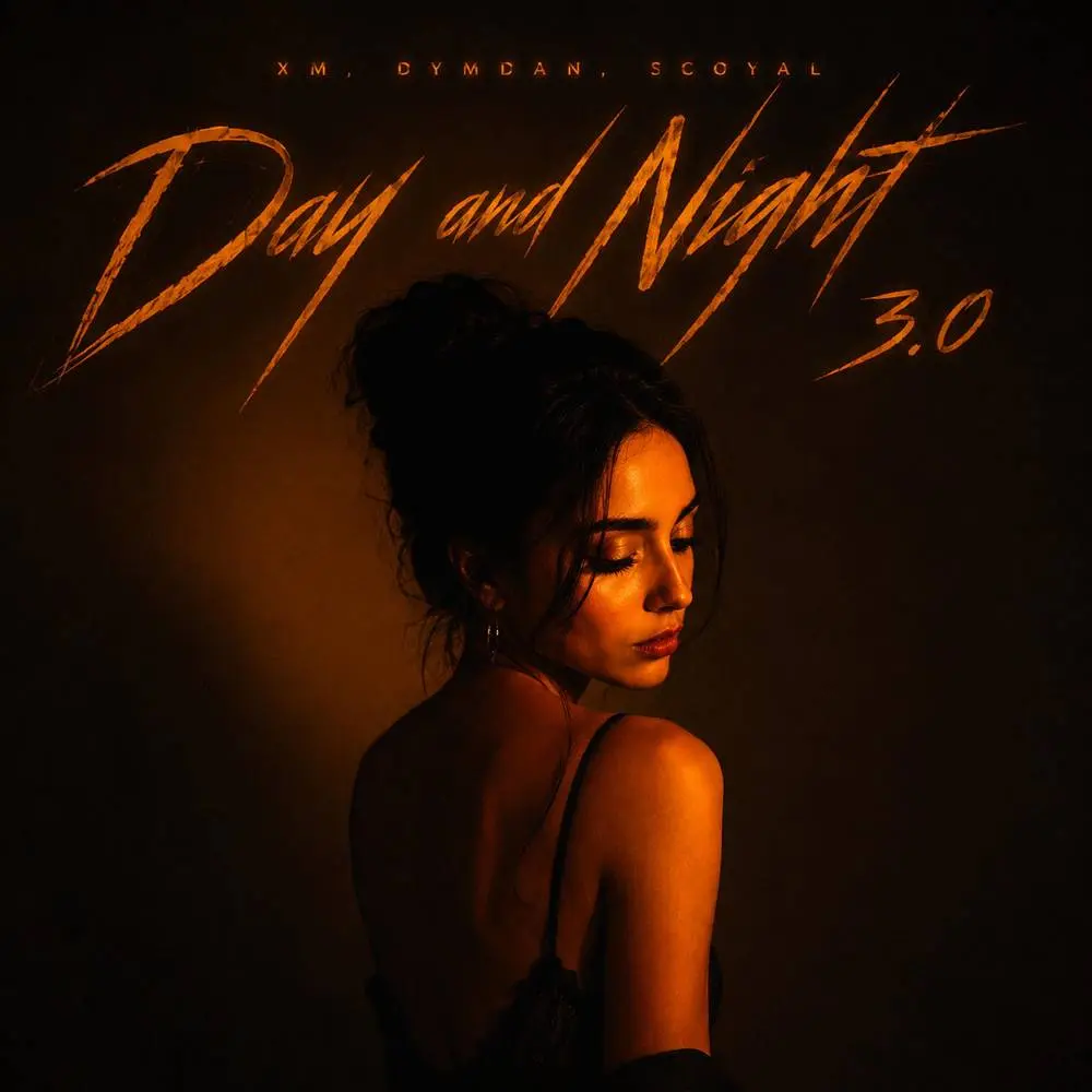 Day and Night 3.0 - XM & Dymdan & Scoyal