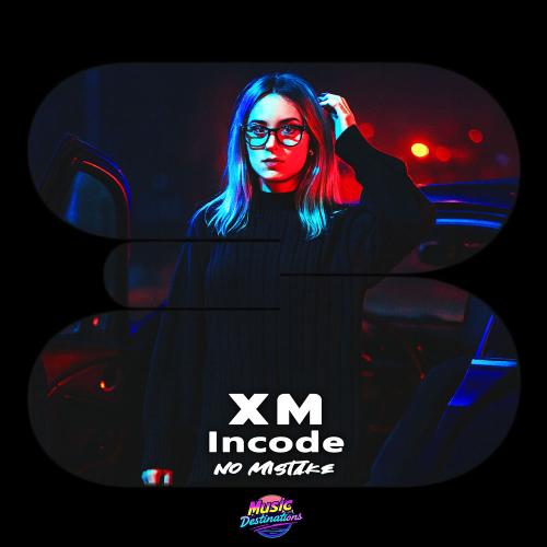 XM & iNCODE - No Mistake