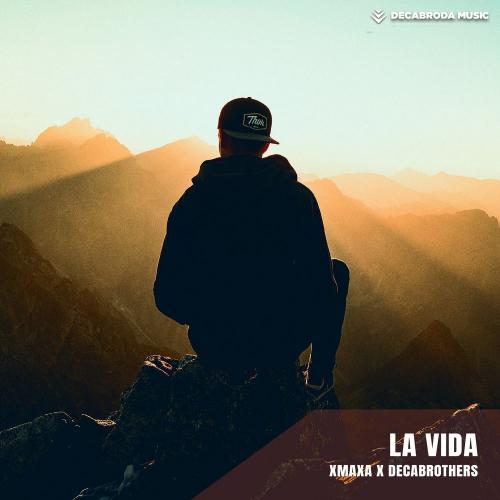 La Vida - XmaXa & Decabrothers