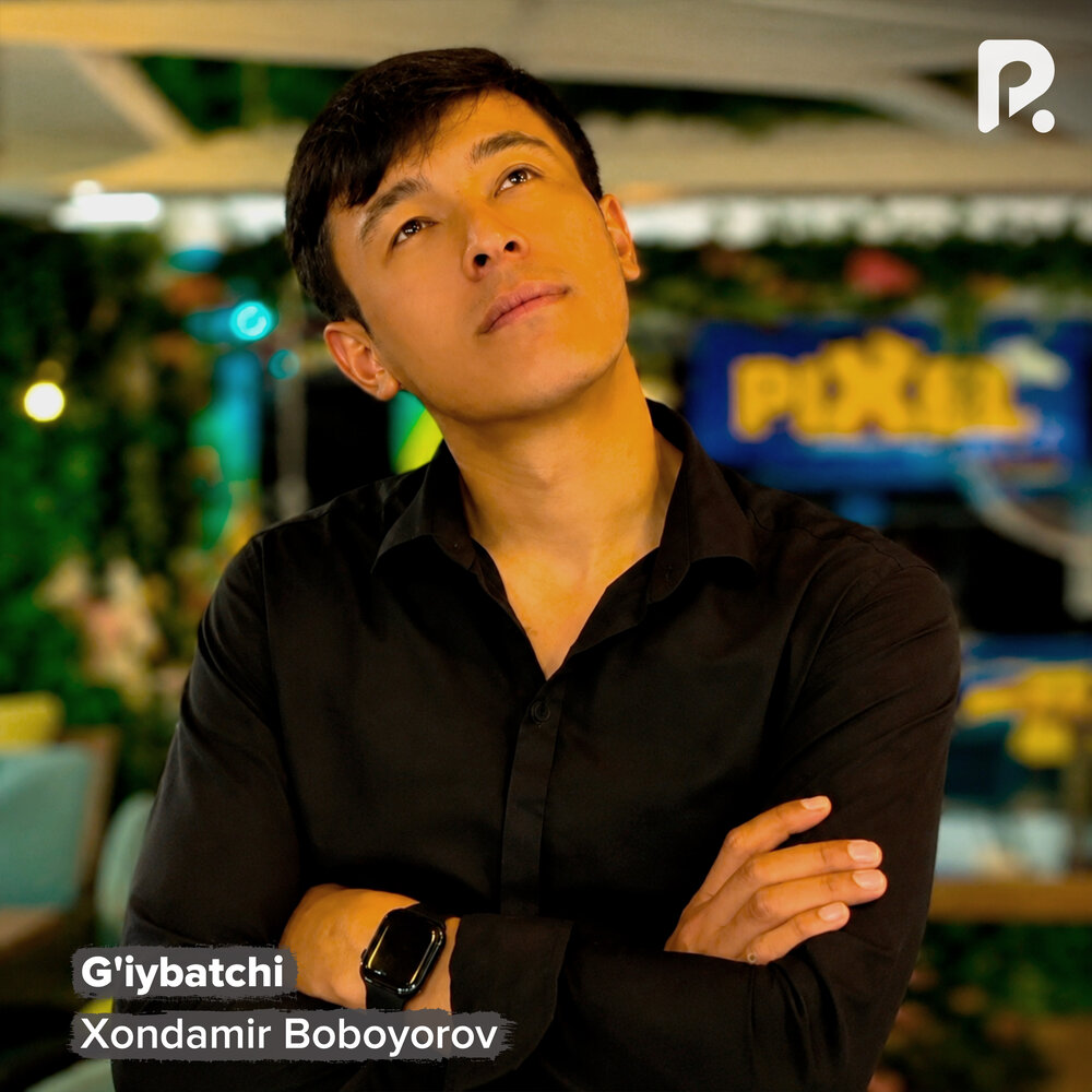 G'iybatchi - Xondamir Boboyorov