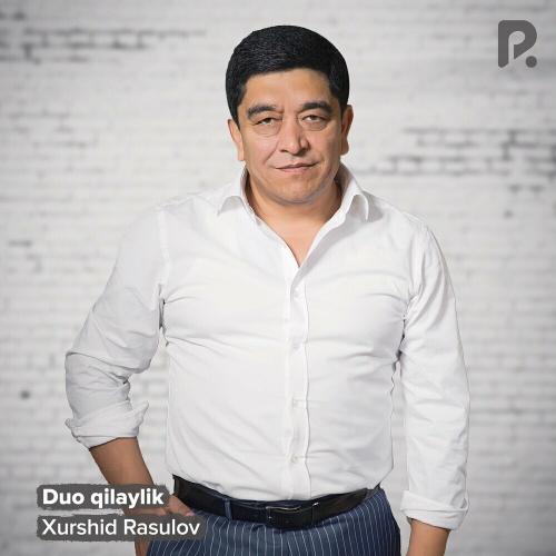 Duo Qilaylik - Xurshid Rasulov