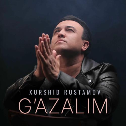 Xurshid Rustamov - G'azalim