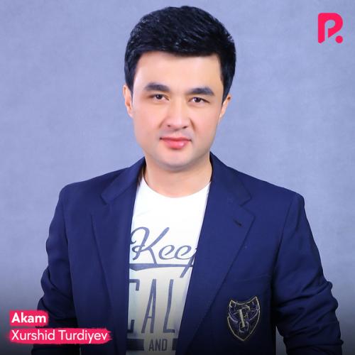 Xurshid Turdiyev - Akam (2022)