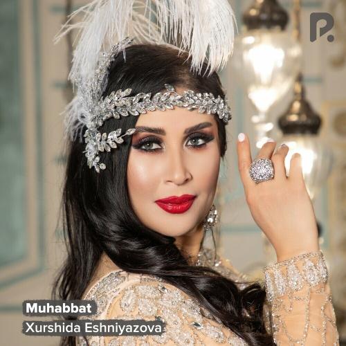 Xurshida Eshniyazova - Muhabbat