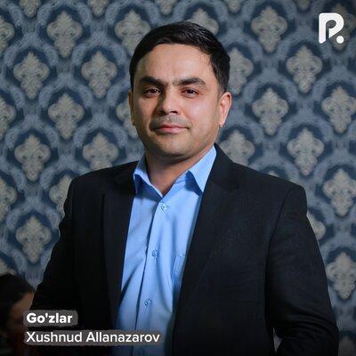 Go'zlar - Xushnud Allanazarov
