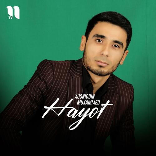 Hayot - Xusniddin Muxammed
