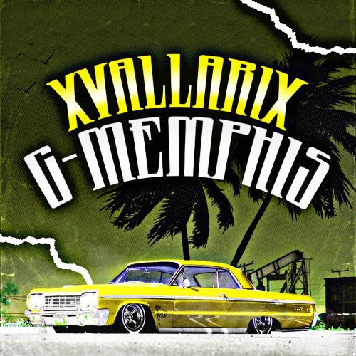 XvallariX - G-memphis